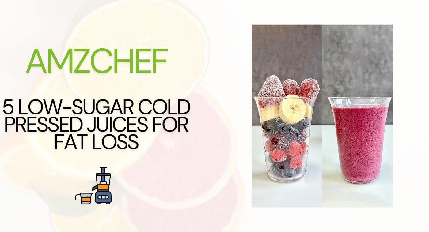 5 Low-Sugar Cold Pressed Juices for Fat Loss