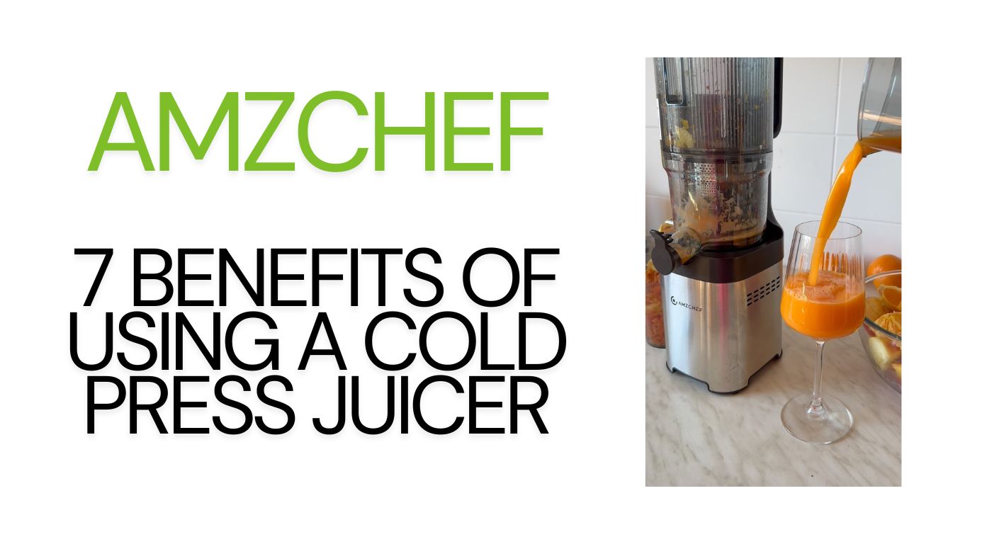 7 Key Benefits of Using a Cold Press Juicer For Your Health