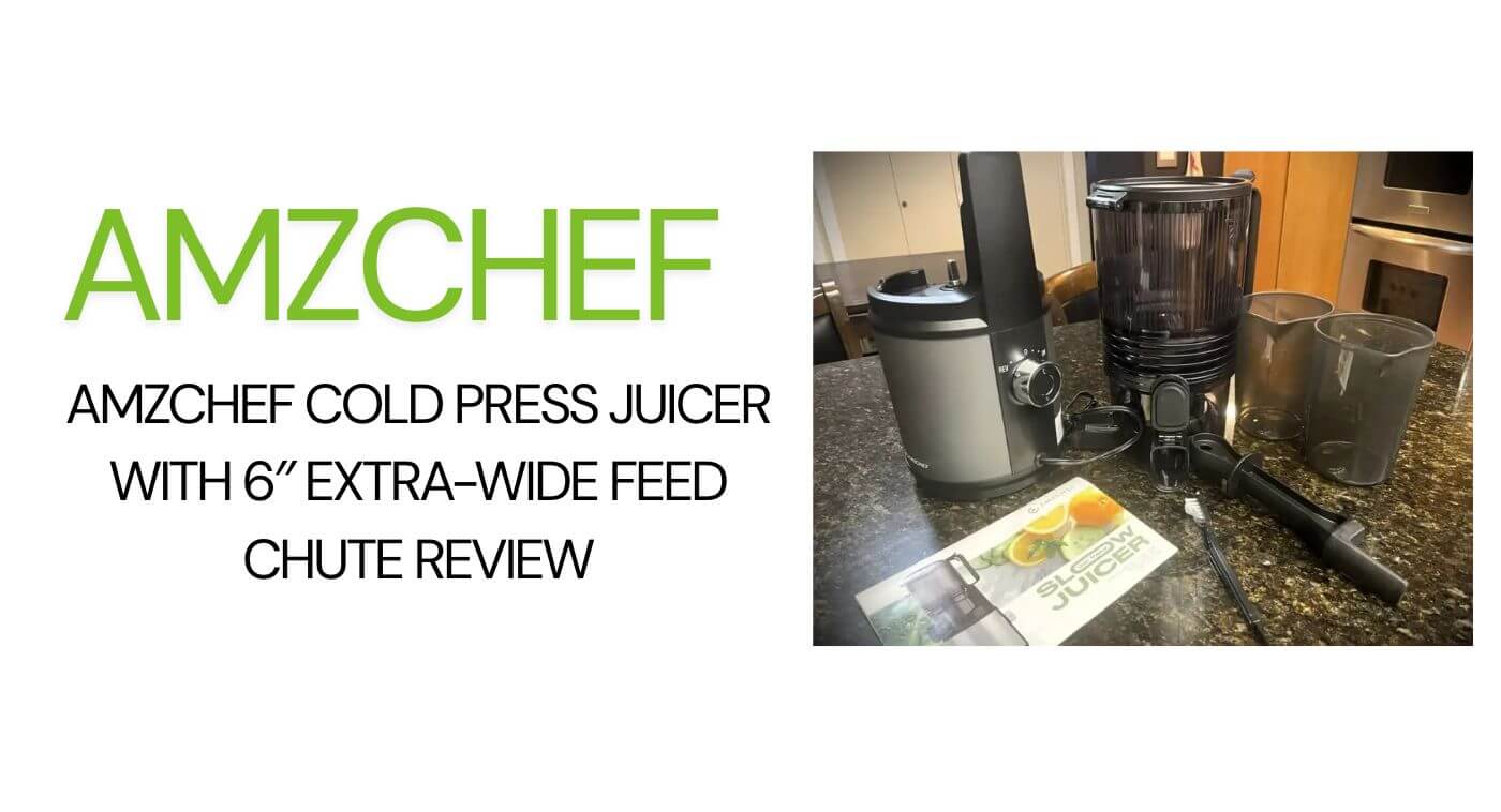 AMZCHEF Cold Press Juicer With 6″ Extra-Wide Feed Chute Review