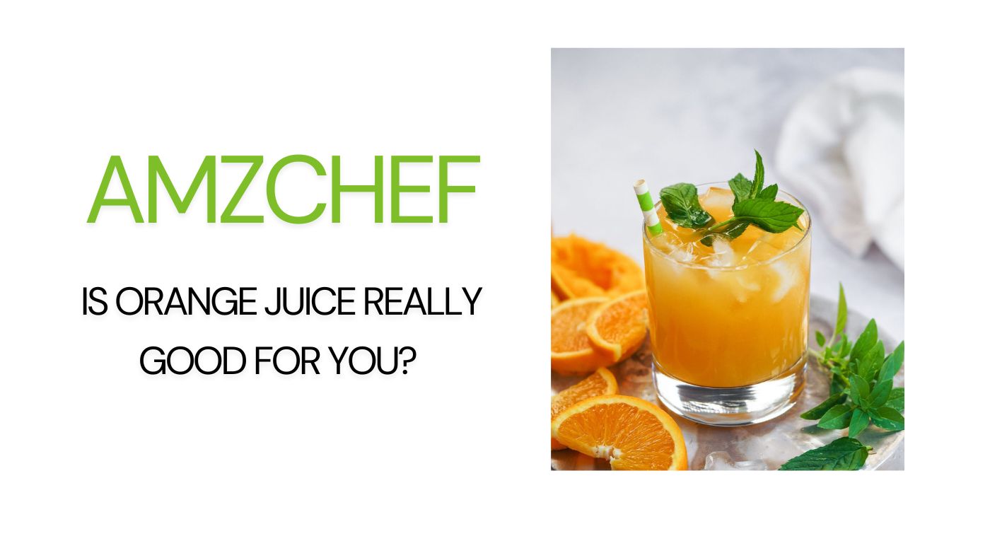 Orange Juice Really Good for You