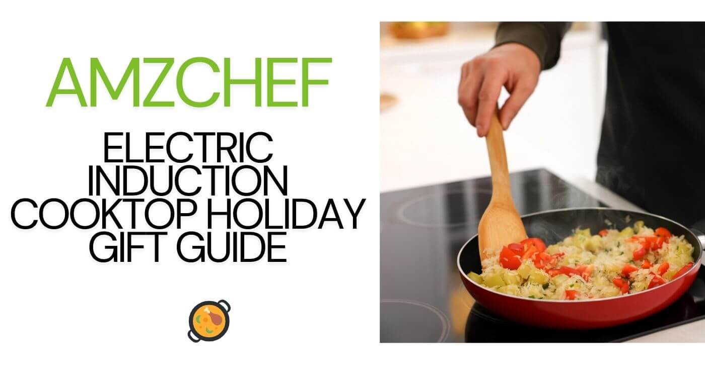 AMZCHEF Electric Induction Cooktop Gift Guide